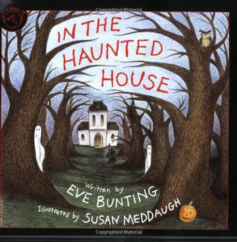 Eve Bunting/In the Haunted House